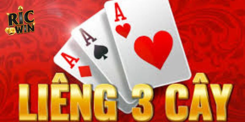 Luật Chơi Liêng 3 Cây Cơ Bản